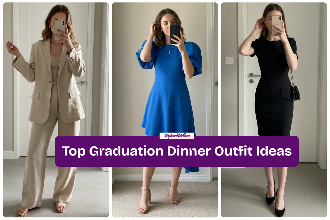 Top Graduation Dinner Outfit Ideas